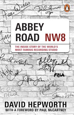 Abbey Road : The Inside Story of the World’s Most Famous Recording Studio (with a foreword by Paul McCartney)