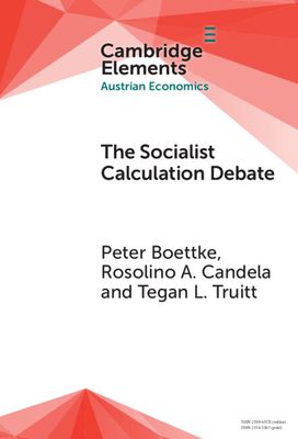 The Socialist Calculation Debate : Theory, History, and Contemporary Relevance