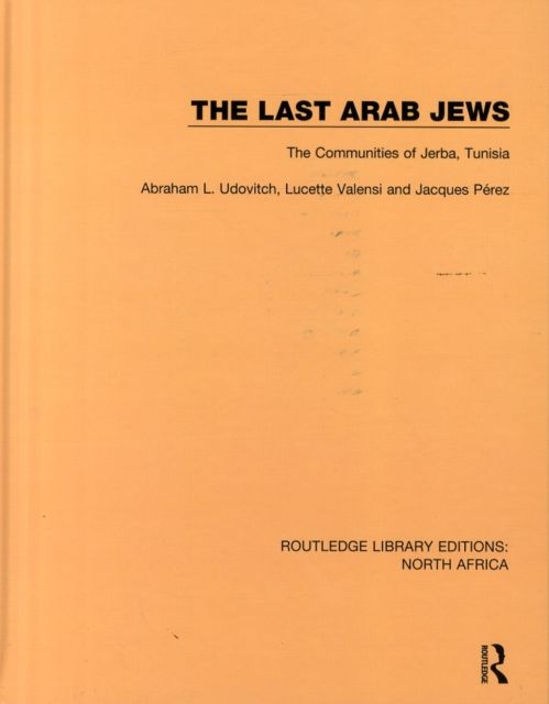 The Last Arab Jews : The Communities of Jerba, Tunisia