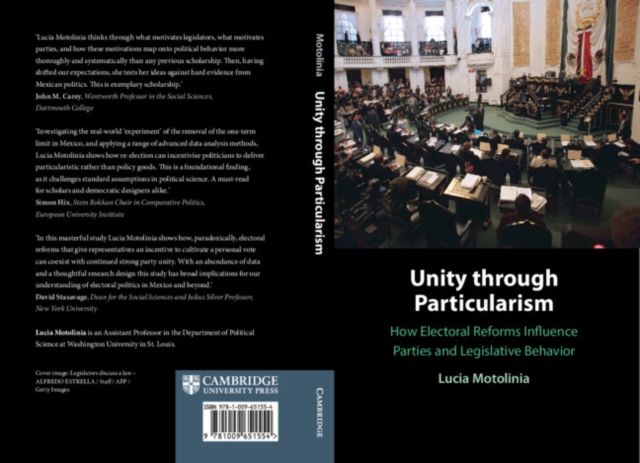 Forsidebilde av Unity through Particularism : How Electoral Reforms Influence Parties and Legislative Behavior