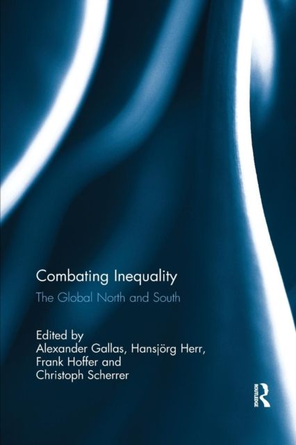 Combating Inequality : The Global North and South