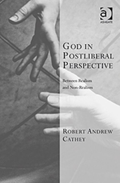 God in Postliberal Perspective : Between Realism and Non-Realism
