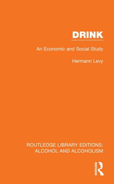 Drink : An Economic and Social Study