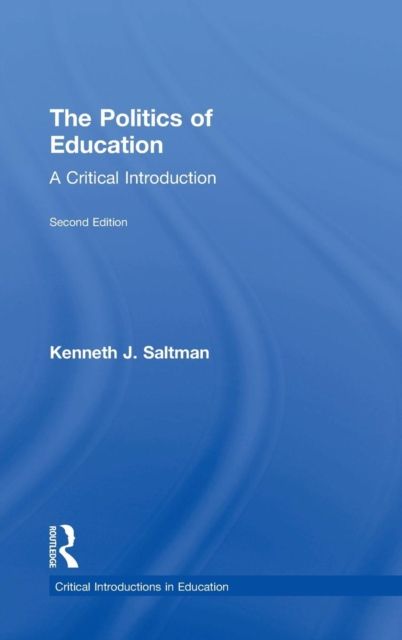 The Politics of Education : A Critical Introduction