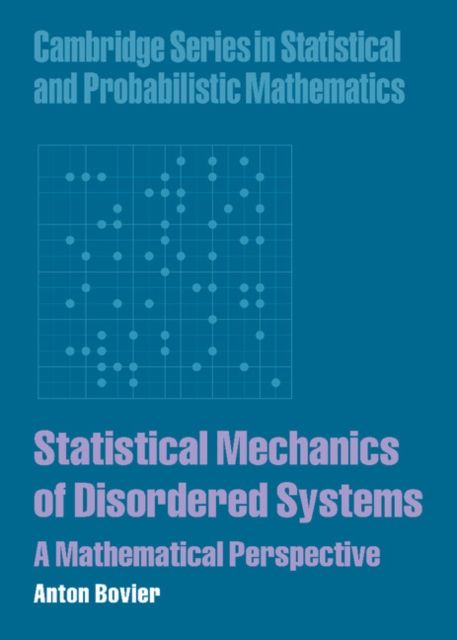 Statistical Mechanics of Disordered Systems : A Mathematical Perspective