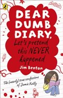 Let's pretend this never happened : the (nearly) true confessions of Jamie Kelly