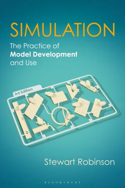 Simulation : The Practice of Model Development and Use