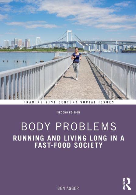 Body Problems : Running and Living Long in a Fast-Food Society