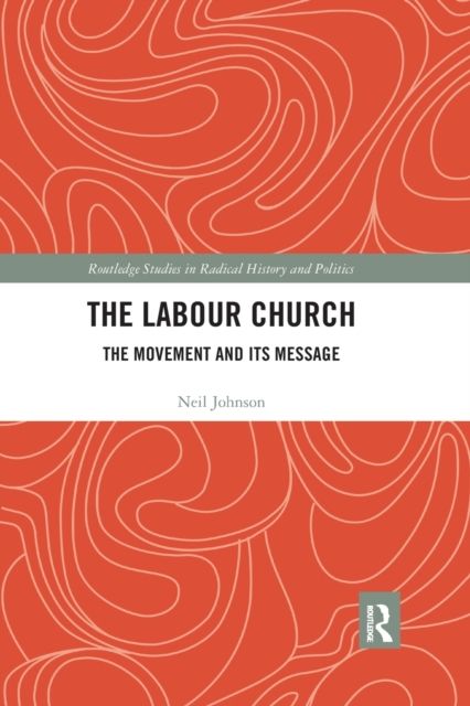 The Labour Church : The Movement & Its Message