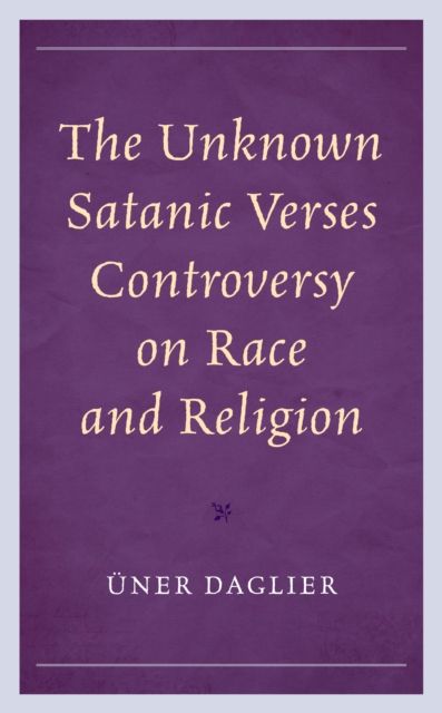 The Unknown Satanic Verses Controversy on Race and Religion