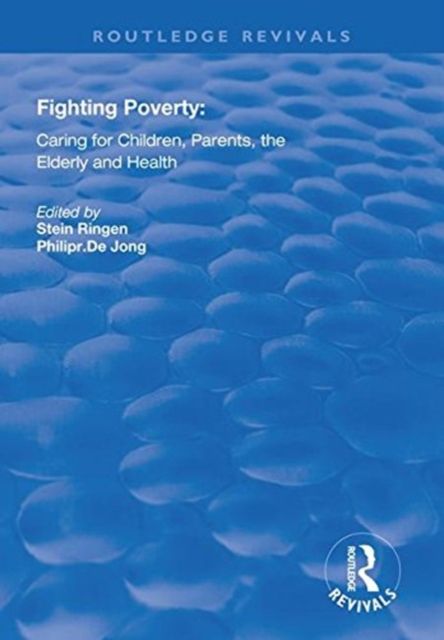 Fighting Poverty : Caring for Children, Parents, the Elderly and Health