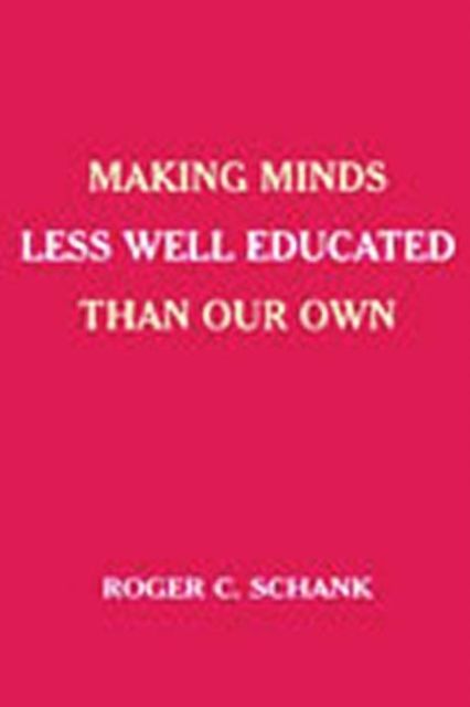Making Minds Less Well Educated Than Our Own