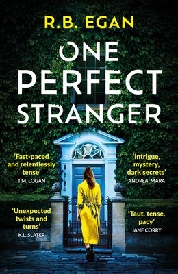 One Perfect Stranger : An utterly gripping psychological thriller with a heart-stopping twist