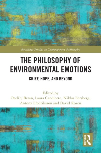 The Philosophy of Environmental Emotions : Grief, Hope, and Beyond