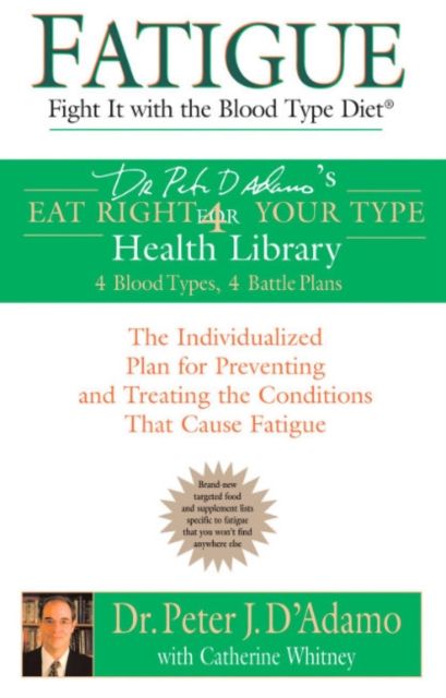 Forsidebilde av Fatigue : Fight it with the Blood Type Diet