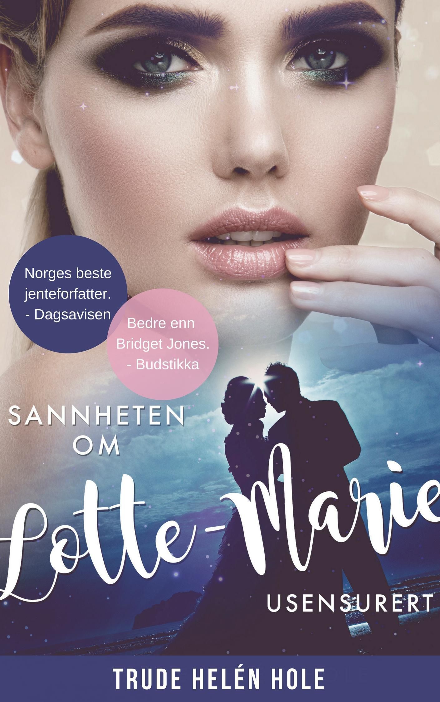 Sannheten om Lotte-Marie : usensurert