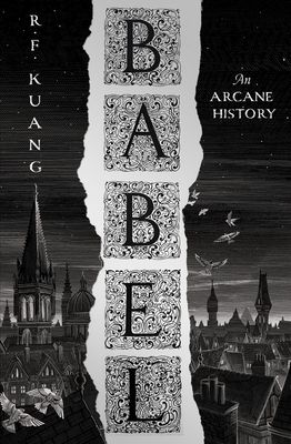 Babel, or The necessity of violence : an arcane history of the Oxford Translator's Revolution
