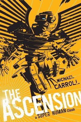 The Ascension: a Super Human Clash : A Super Human Clash