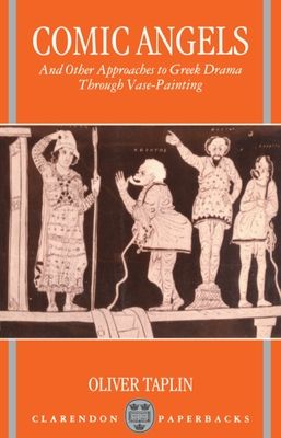 Forsidebilde av Comic Angels and Other Approaches to Greek Drama through Vase-Paintings