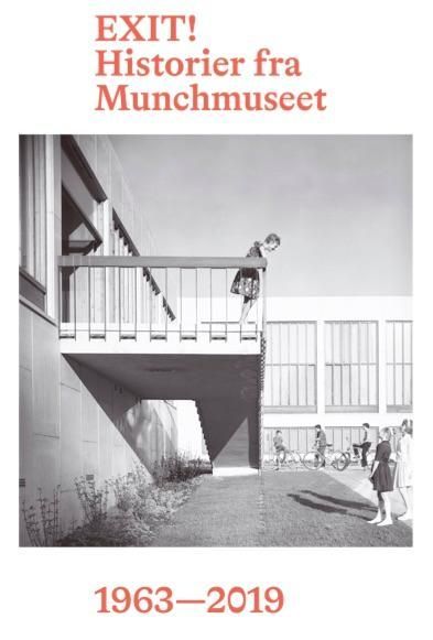 Exit! : historier fra Munchmuseet : 1963-2019