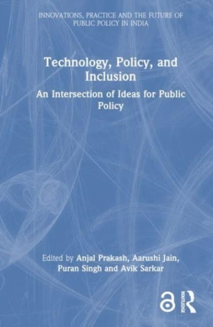 Technology, Policy, and Inclusion : An Intersection of Ideas for Public Policy