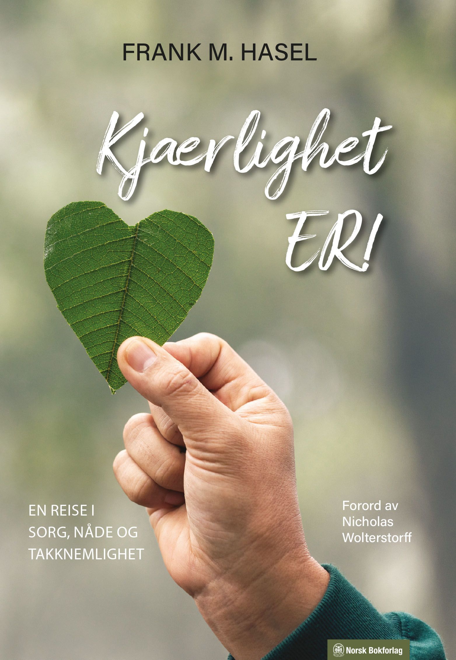 Kjærlighet er! : en reise i sorg, nåde og takknemlighet