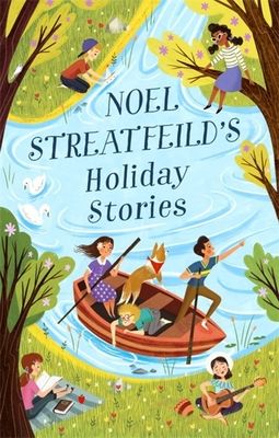 Noel Streatfeild's Holiday Stories : By the author of 'Ballet Shoes'