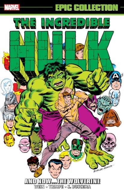 Incredible Hulk Epic Collection: And Nowthe Wolverine