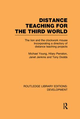 Distance Teaching for the Third World : The Lion and the Clockwork Mouse