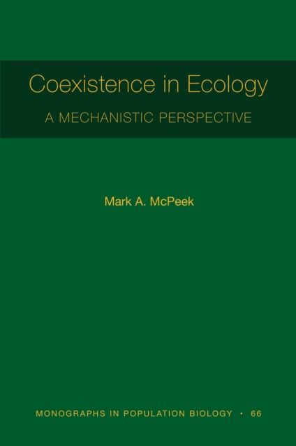 Coexistence in Ecology : A Mechanistic Perspective