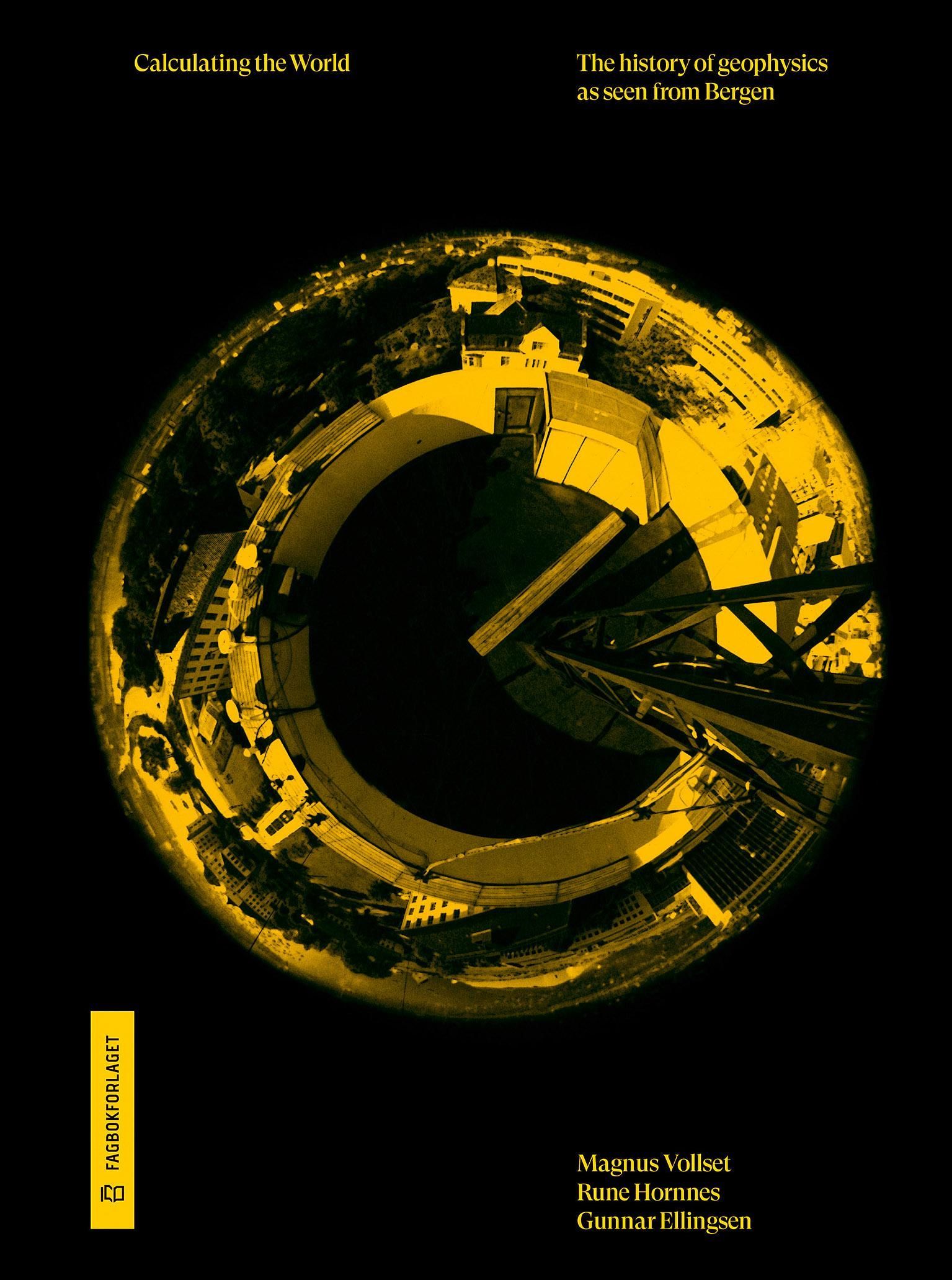 Calculating the world : the history of geophysics as seen from Bergen