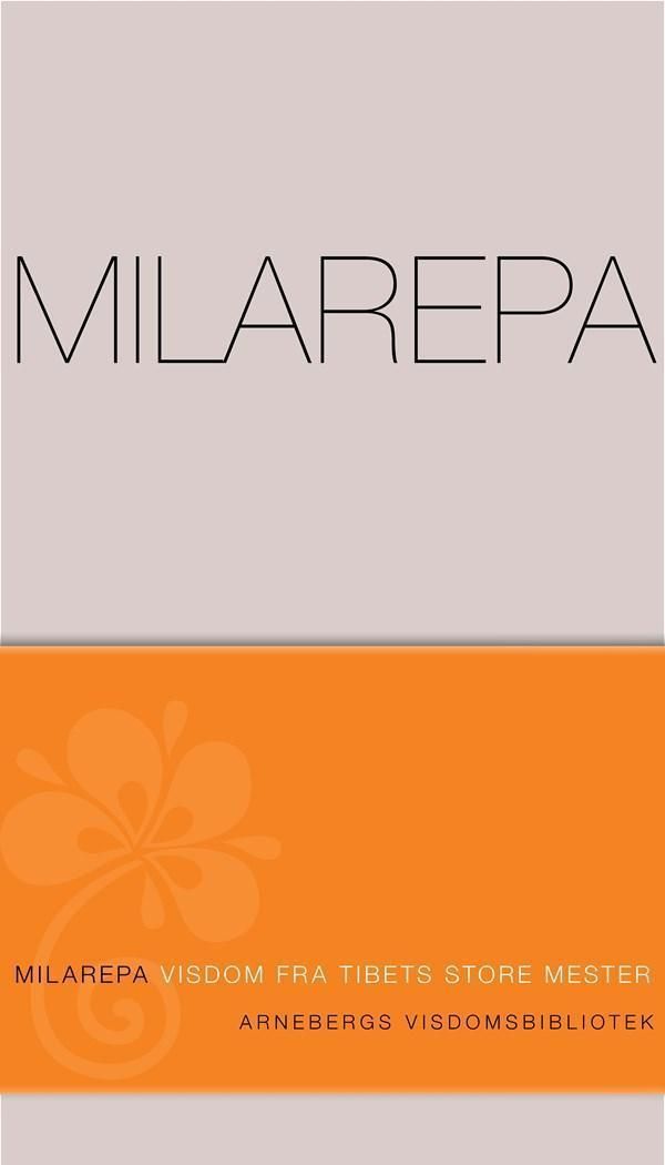 Milarepa : visdom fra Tibets store mester