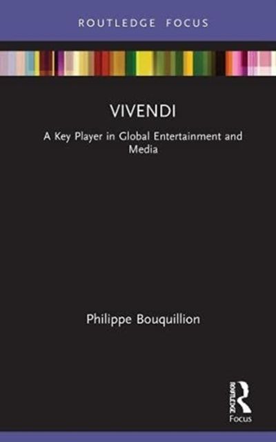 Vivendi : A Key Player in Global Entertainment and Media