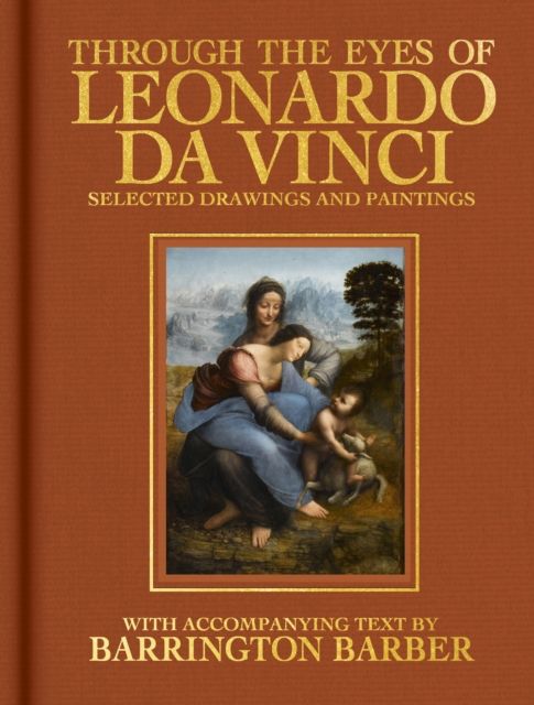 Forsidebilde av Through the Eyes of Leonardo da Vinci : Selected Drawing and Paintings