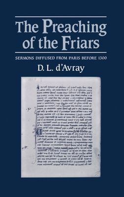 Forsidebilde av The Preaching of the Friars : Sermons diffused from Paris before 1300