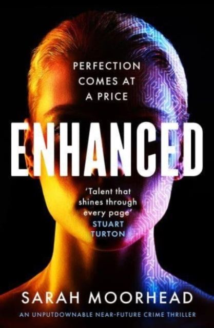 Enhanced : An unputdownable near-future crime thriller