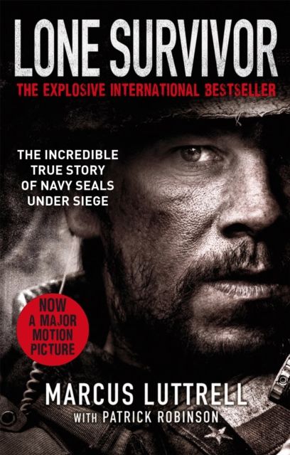 Lone survivor : the incredible true story of Navy SEALs under siege