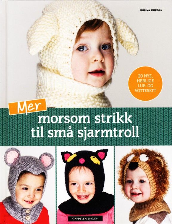 Mer morsom strikk til små sjarmtroll : 20 nye herlige lue- og vottesett