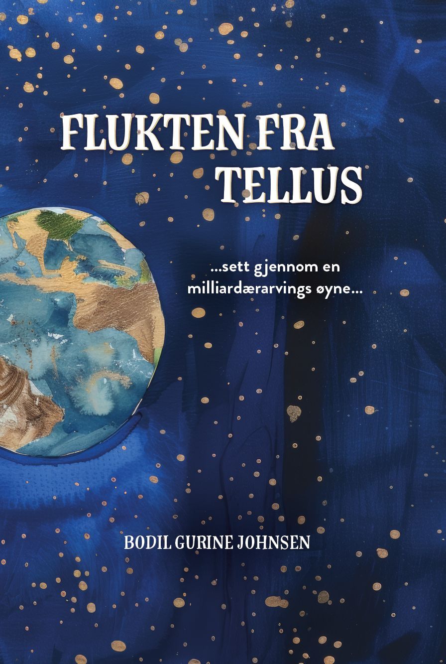 Flukten fra Tellus : sett gjennom em milliardærarvings øyne : en avsløring, tekst som varsler om verdens undergang, dommedag og en fremtidig løsning
