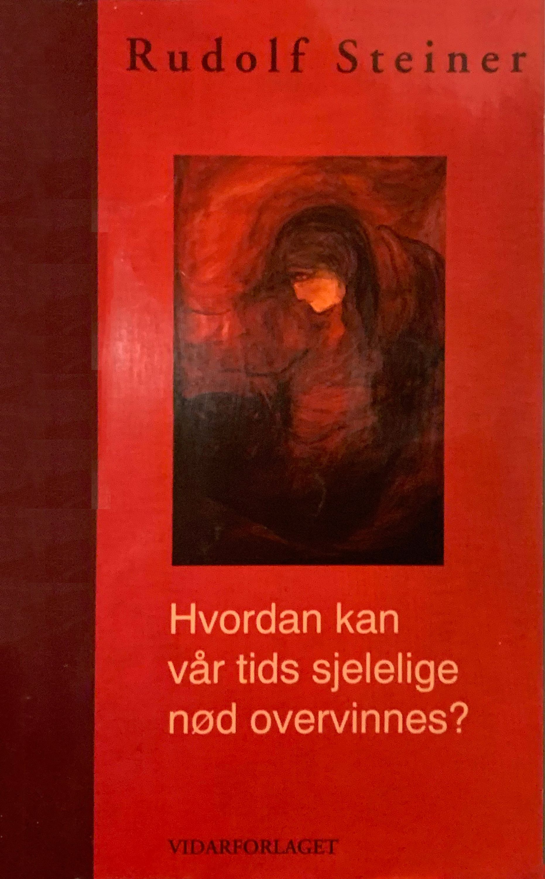 Hvordan kan vår tids sjelelige nød overvinnes? : sosial forståelse, tankefrihet, åndserkjennelse