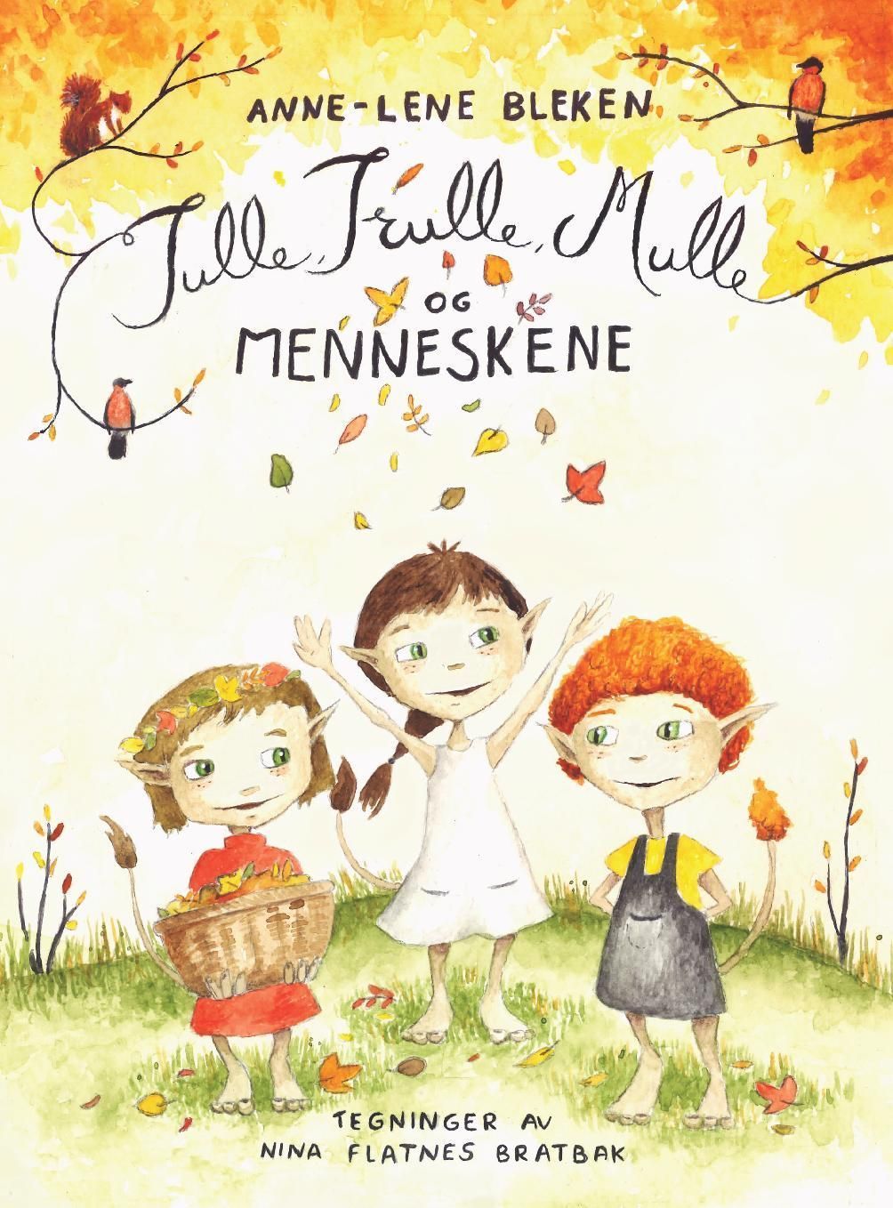 Tulle, Trulle, Mulle og Menneskene : eventyrbok for barn