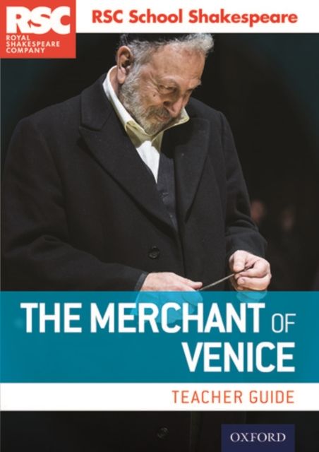 RSC School Shakespeare: The Merchant of Venice : Teacher Guide