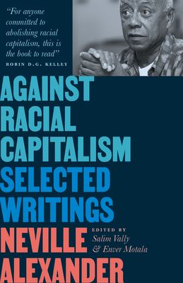 Against Racial Capitalism : Selected Writings