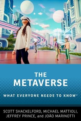 The Metaverse : What Everyone Needs to Know®