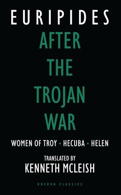 After the Trojan War : Women of Troy / Hecuba / Orestes