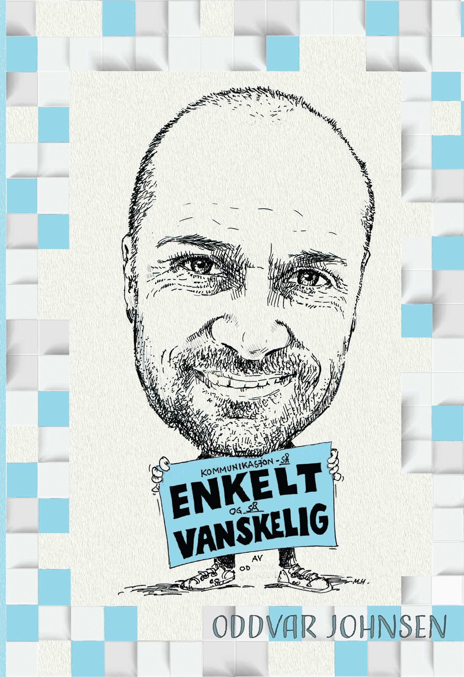 Kommunikasjon : så enkelt og så vanskelig