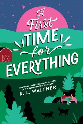 A First Time for Everything : A Young Adult Coming of Age Romance from the Author of The Summer of Broken Rules