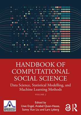 Handbook of Computational Social Science, Volume 2 : Data Science, Statistical Modelling, and Machine Learning Methods