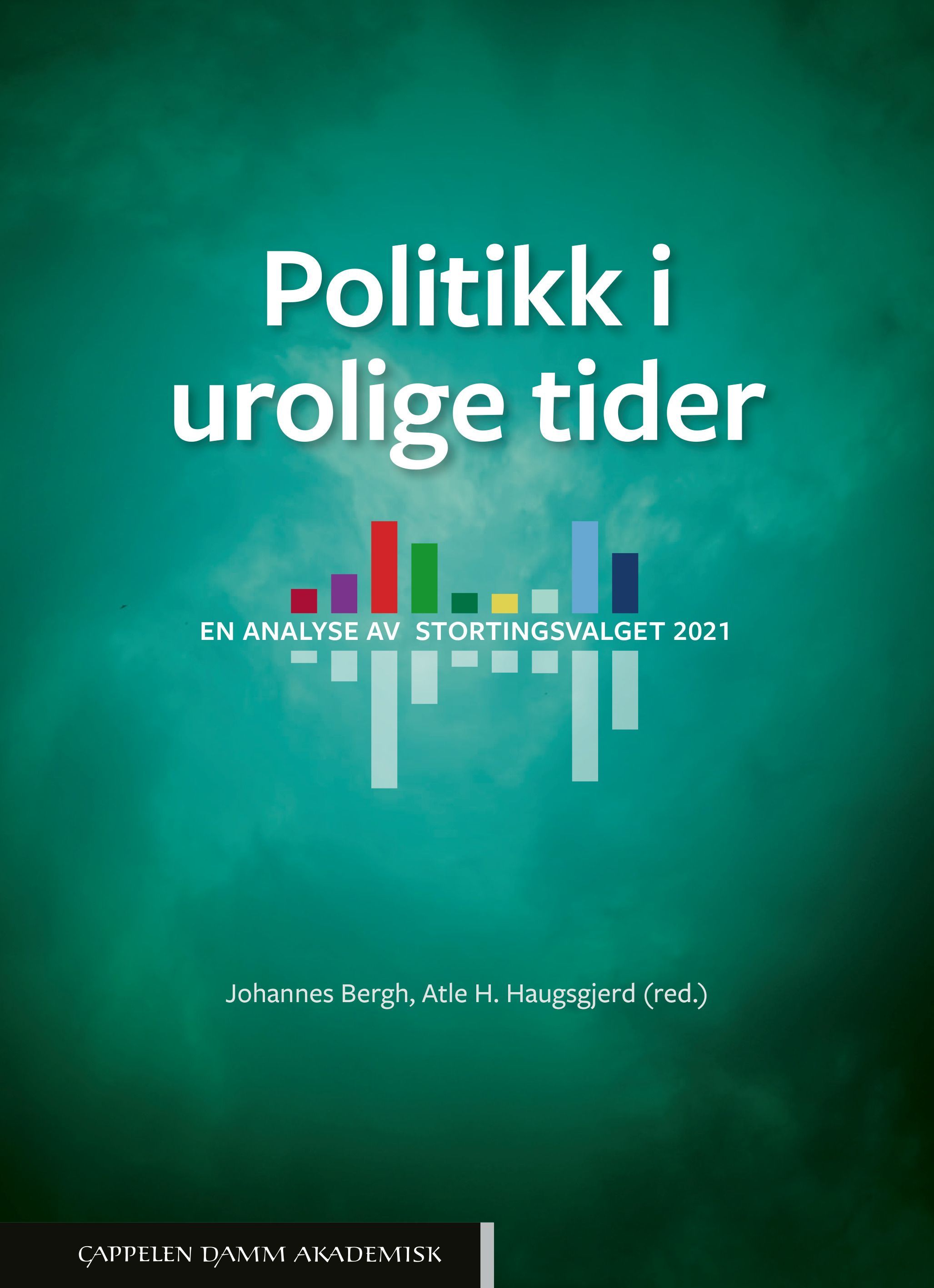 Politikk i urolige tider : en analyse av stortingsvalget 2021