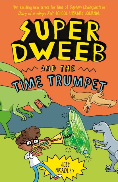 Super Dweeb and the time trumpet